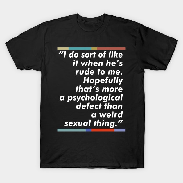 Mark Corrigan / Peep Show Quote Fan Design T-Shirt by DankFutura